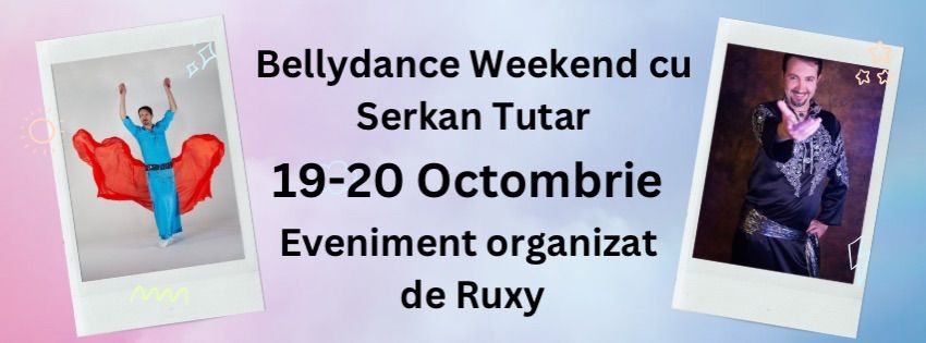 Bellydance Weekend cu Serkan Tutar