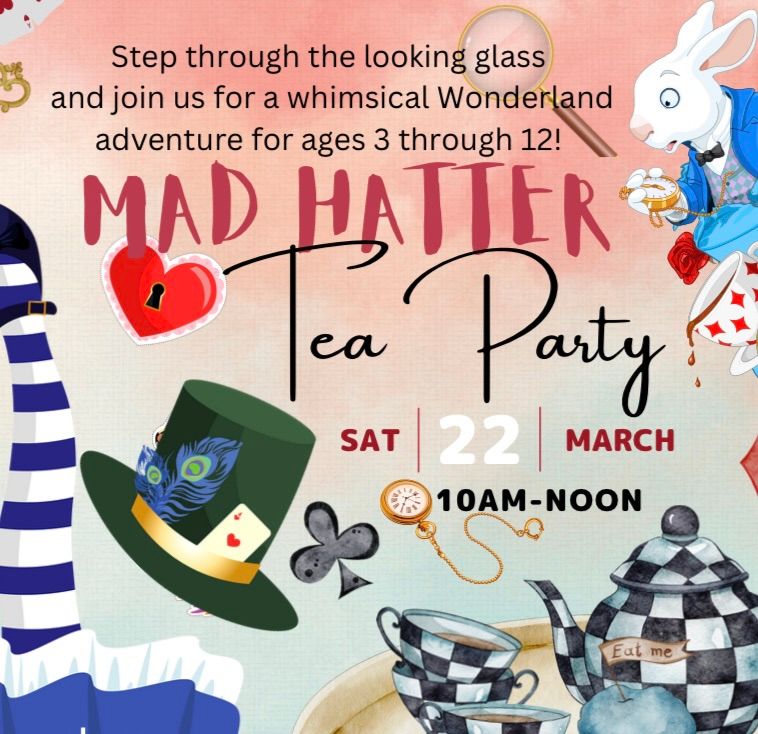 Mad Hatter Tea Party for Ages 3-12 