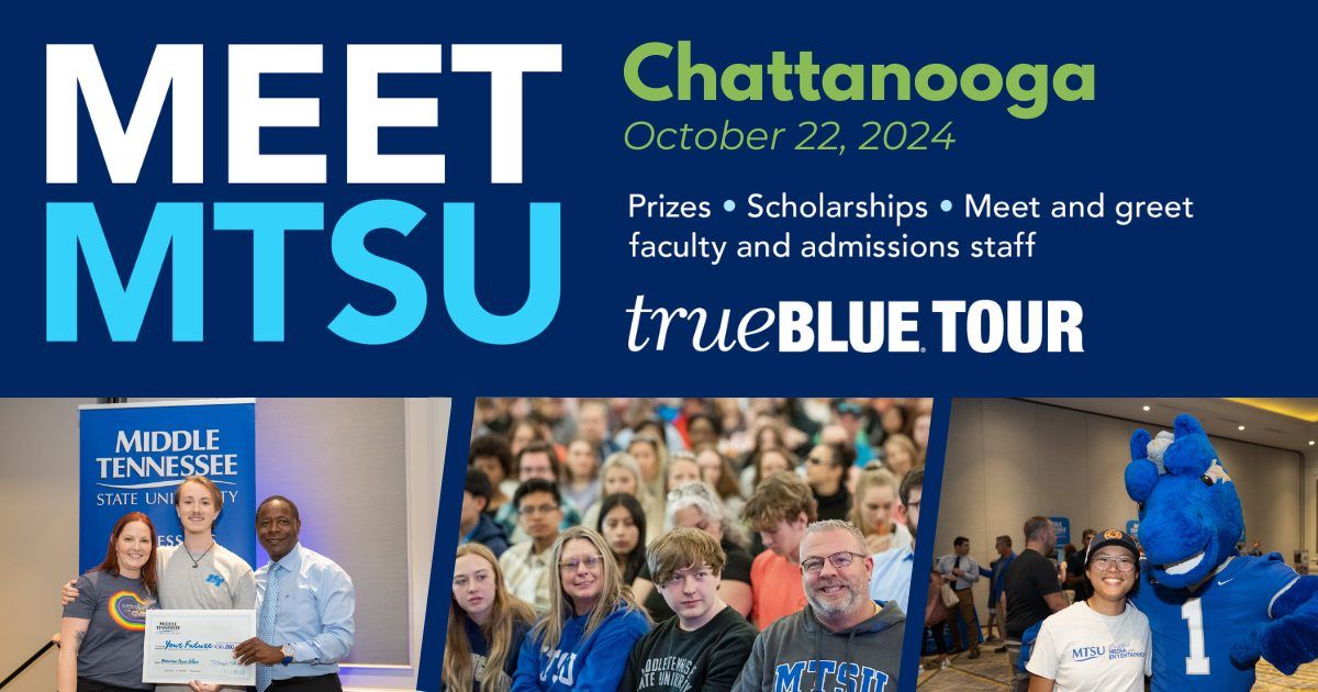 HEY CHATTANOOGA! Counselors and Prospective Students ~ MEET MTSU 10\/22