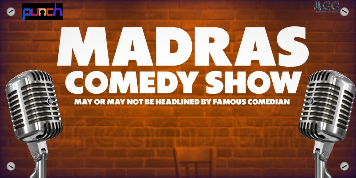MADRAS COMEDY SHOW