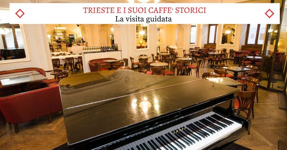 Trieste e sui Caff\u00e8 Storici - Una splendida Visita Guidata