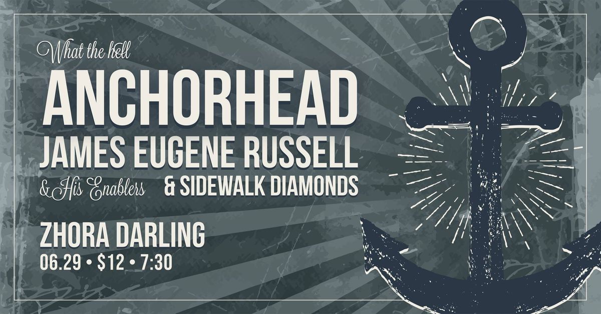 Anchorhead, James Eugene Russell, and Sidewalk Diamonds 