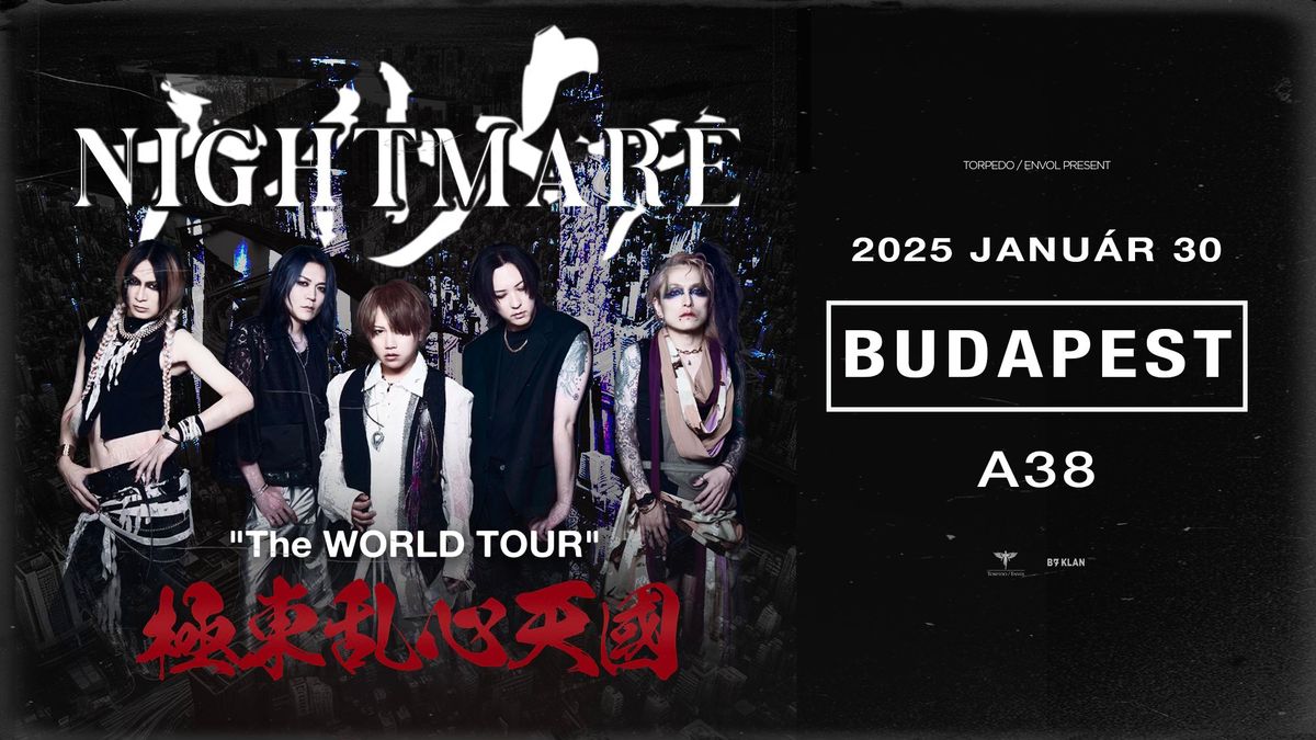 NIGHTMARE - The WORLD TOUR \u6975\u6771\u4e71\u5fc3\u5929\u570b in Budapest