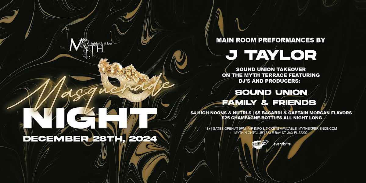 Masquerade Night at Myth feat. J TAYLOR  | 12.28.24