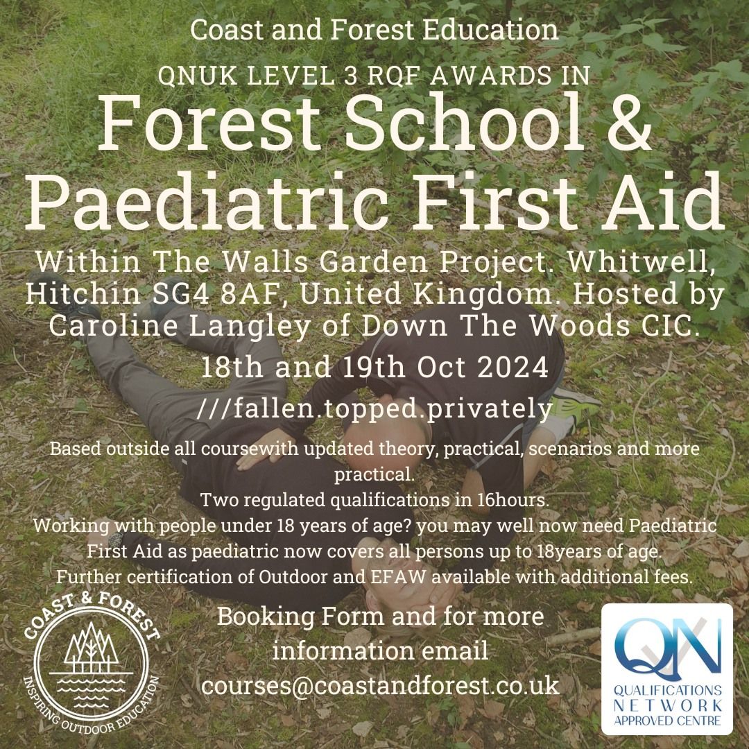 QNUK Level 3 First Aid, Forest School and Paediatric First Aid Fri 18th and Sat 19th Oct 2024