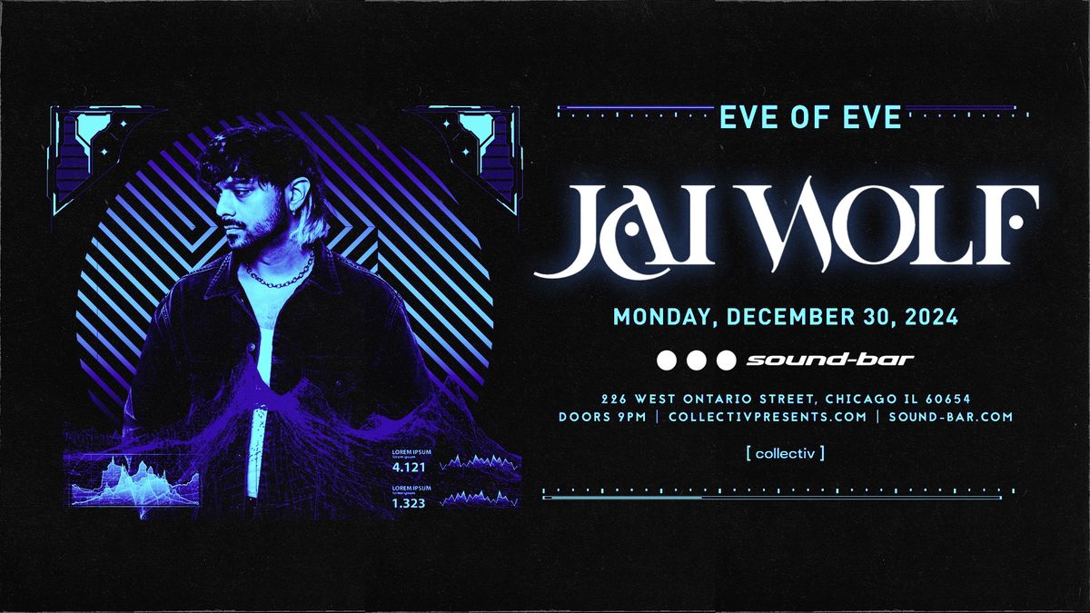 JAI WOLF \u2022 EVE OF EVE \u2022 SPECIAL EVENT