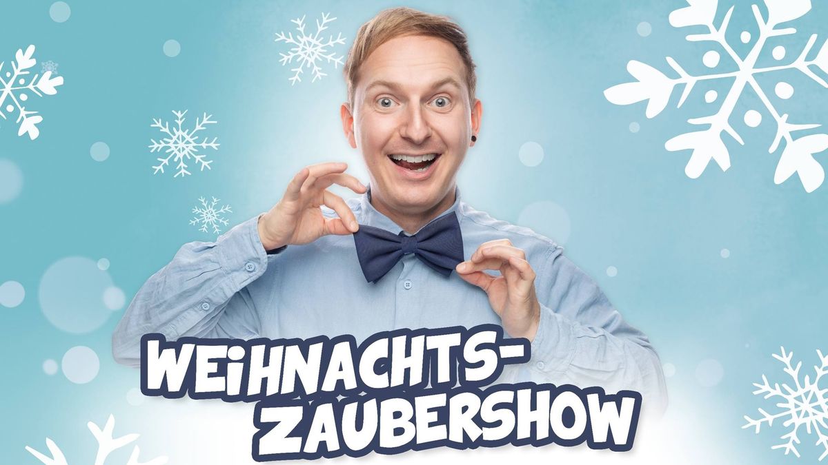 WEIHNACHTSZAUBERSHOW MIT FELIX WOHLFARTH 