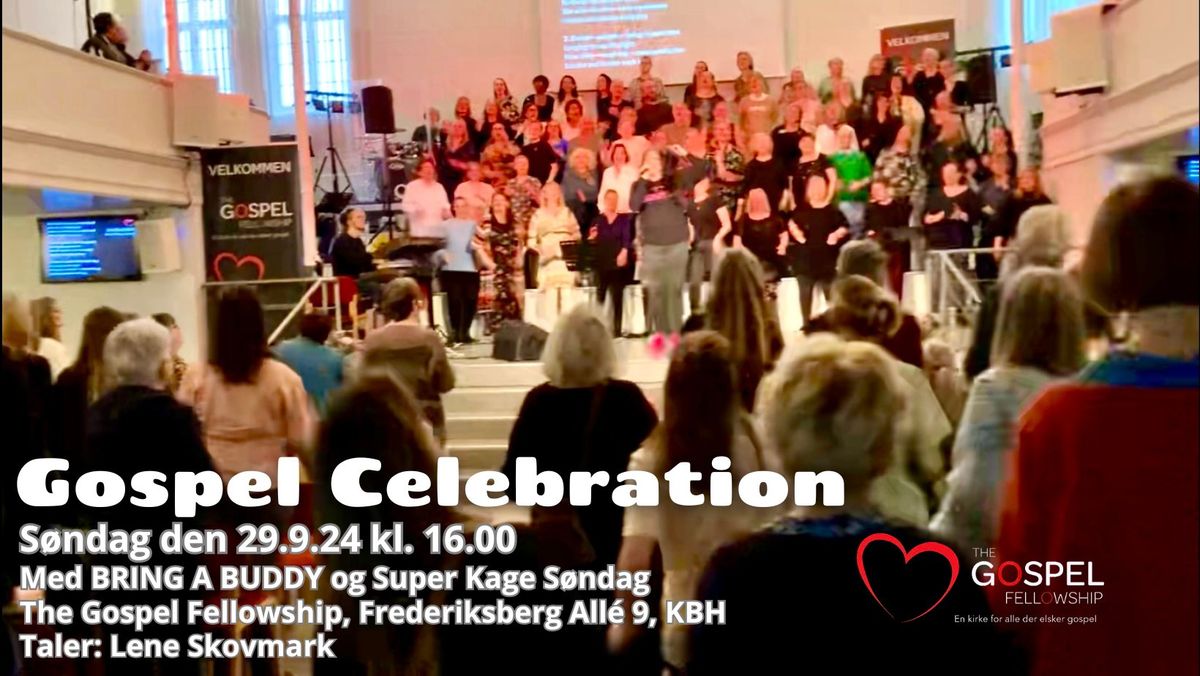 Gospel Celebration med BRING A BUDDY og Super Kage S\u00f8ndag