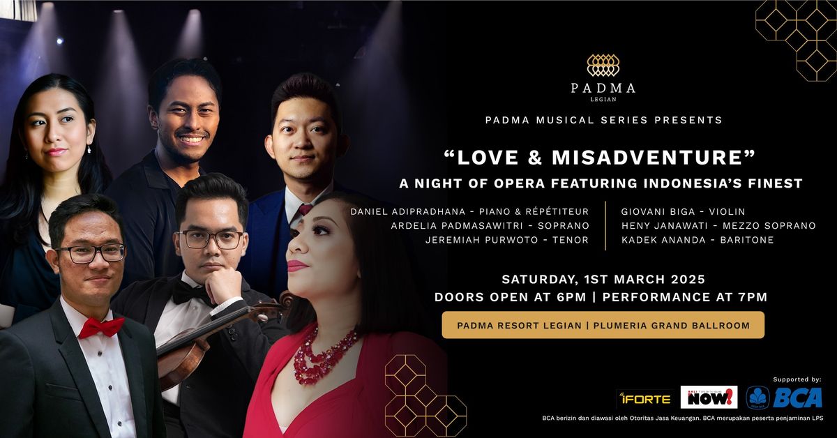 "Love & Misadventure" A Night Of Opera Featuring Indonesia's Finest