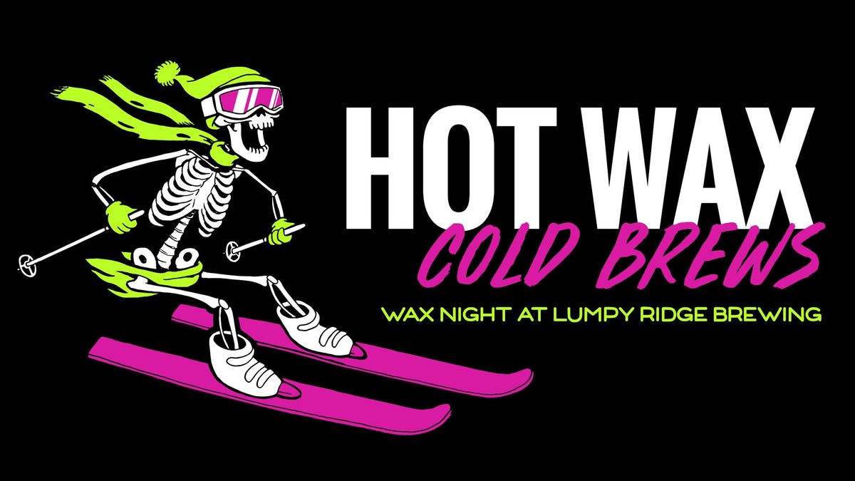 Hot Wax & Cold Brews