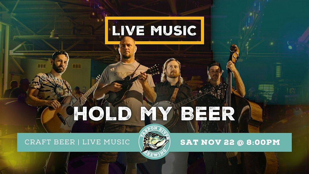 FREE Live Music | Hold My Beer