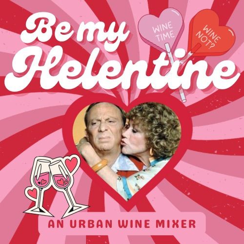 Be My Helentine\ud83d\udc95 at CLE Urban Winery\ud83c\udf77