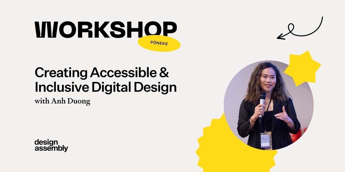 DA Workshop | Creating Accessible & Inclusive Digital Design with Anh Duong | P\u014dneke