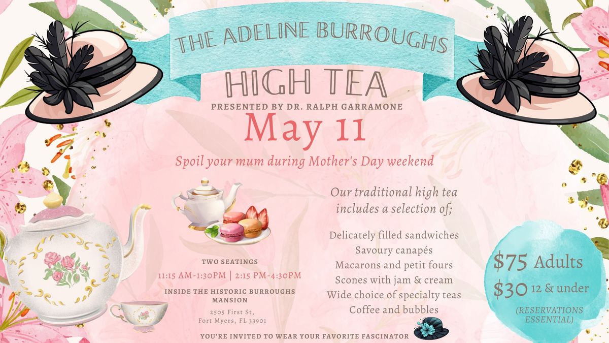 The Adeline Burroughs-High Tea.