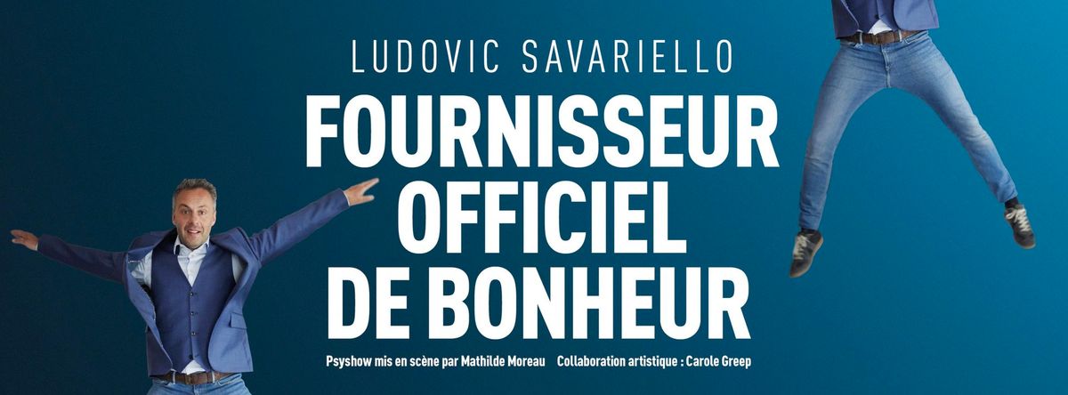 Psyshow - Ludovic Savariello - Fournisseur officiel de bonheur au Mans
