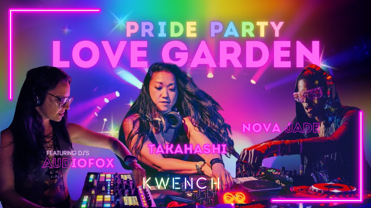 LOVE GARDEN: Pride Party