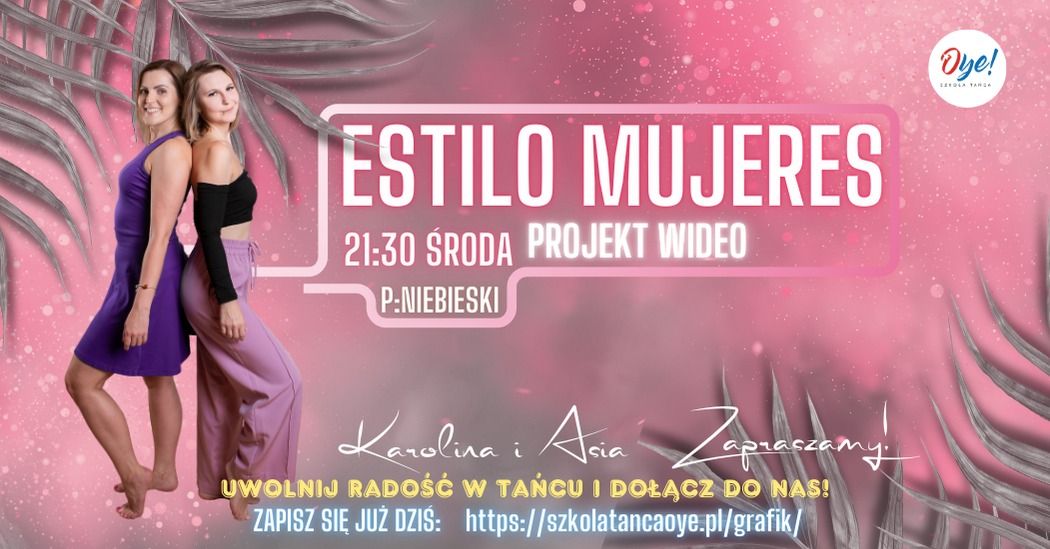 ESTILO MUJERES PROJEKT WIDEO Z ASI\u0104 I KAROLIN\u0104 | cykl 4 zaj\u0119\u0107