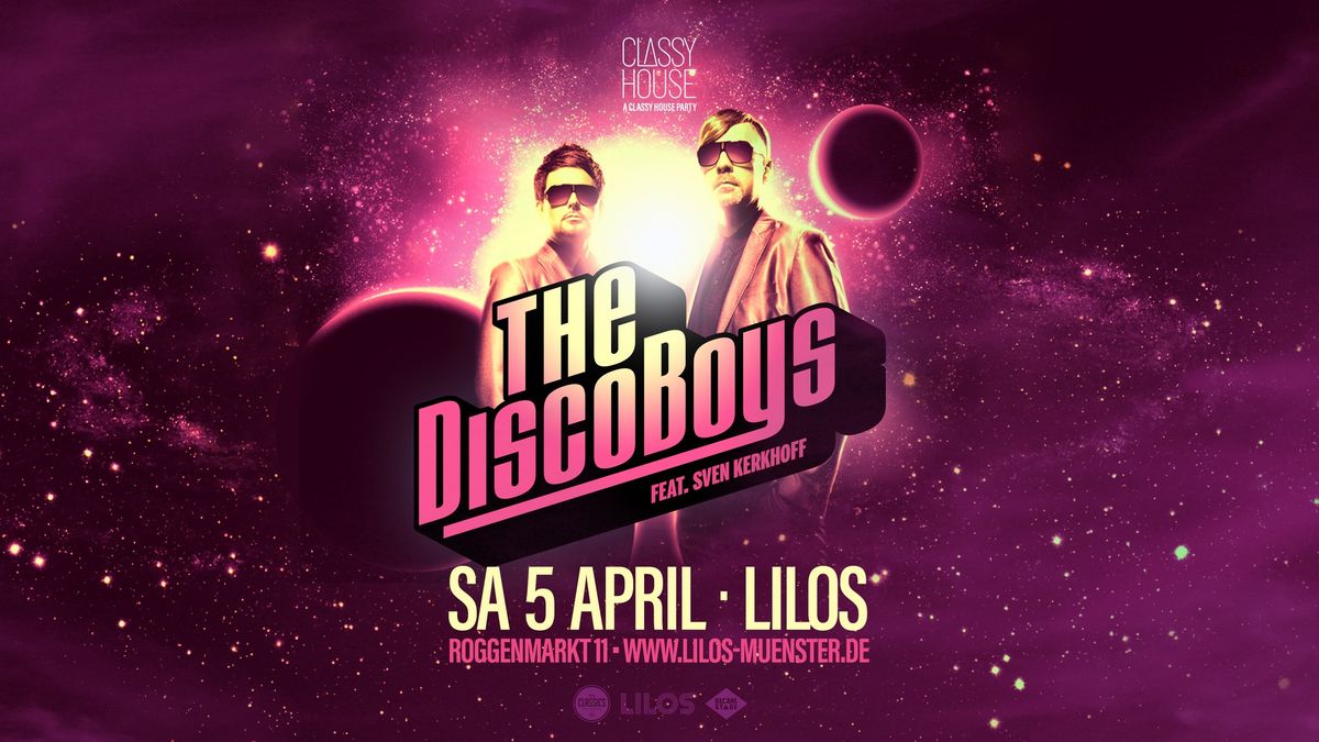 The Disco Boys live - Classy House \u2022 Sa. 05.04 - Lilos M\u00fcnster