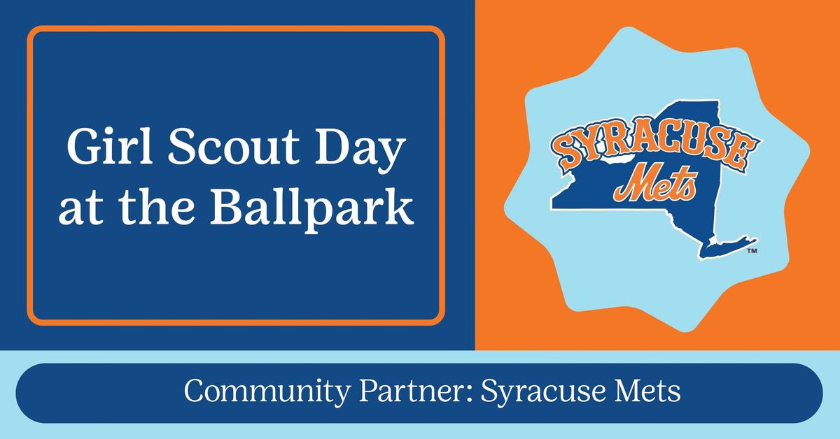 Girl Scout Day with the Syracuse Mets (Syracuse, NY) 