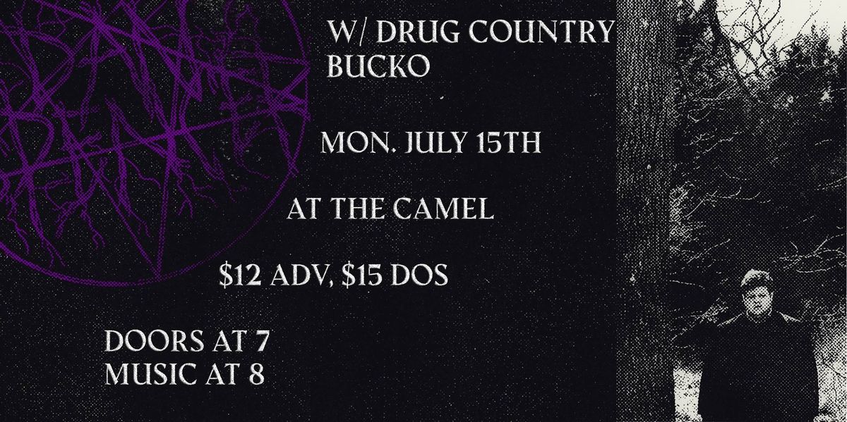 Dan Spencer w\/ Drug Country and Bucko at The Camel 7.15