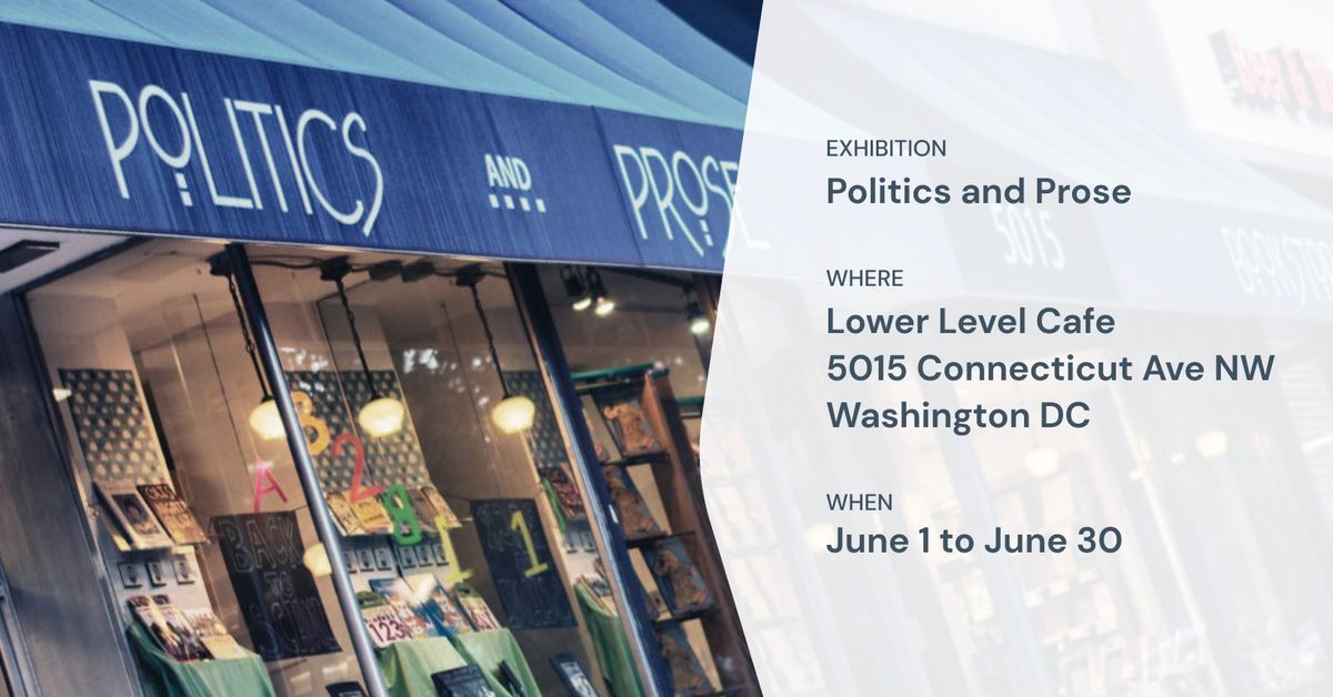 Exhibition at Politics and Prose Cafe