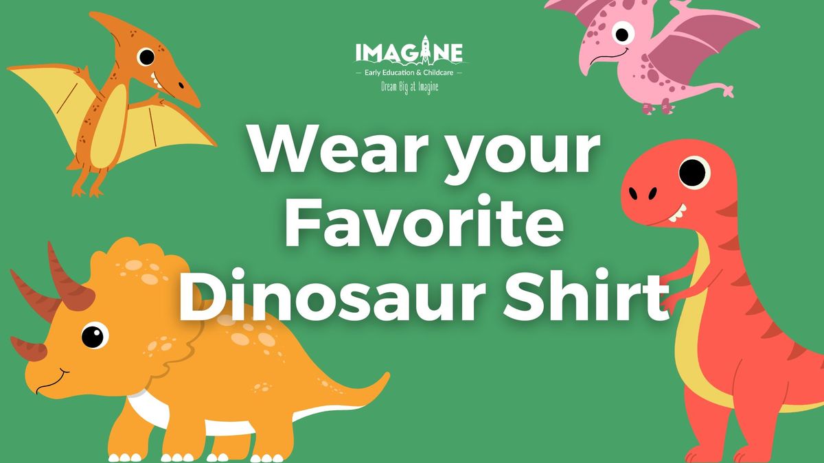 Wear a Dinosaur Shirt