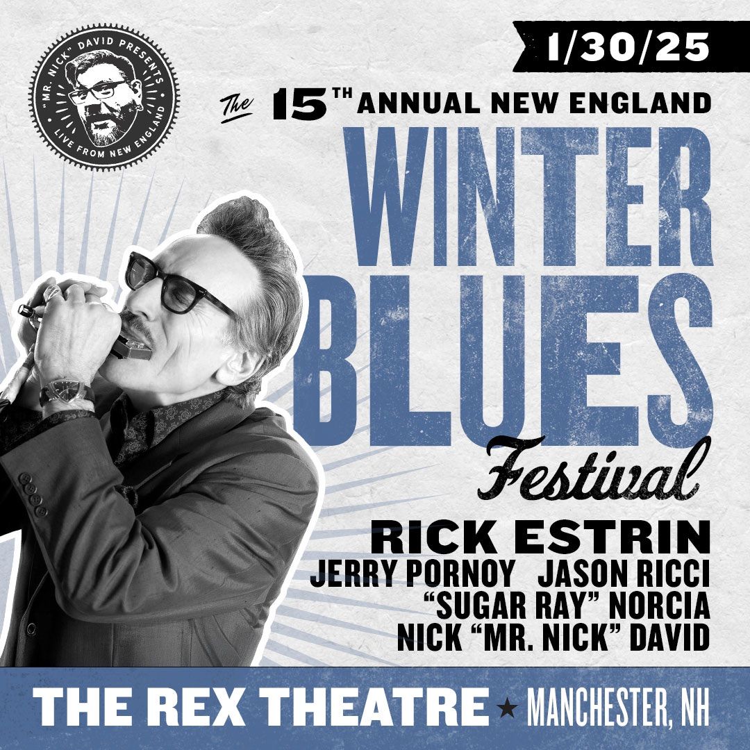 15th annual New England Winter Blues Festival @ The Rex