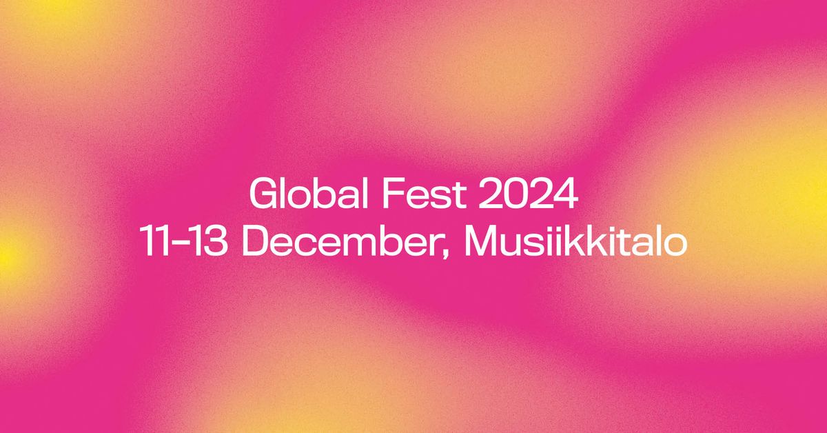 Global Fest, 11.-13.12.2024