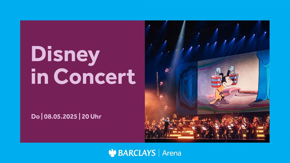 Disney in Concert | Barclays Arena Hamburg