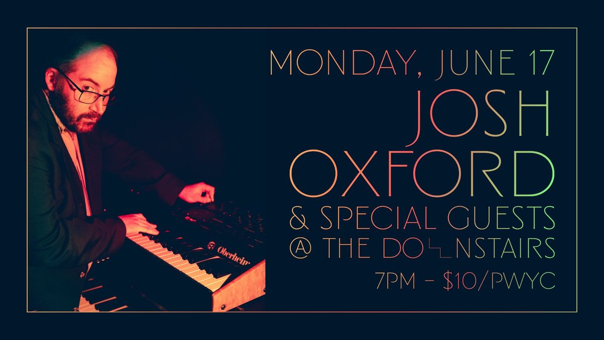 Josh Oxford & Special Guests @ The Downstairs