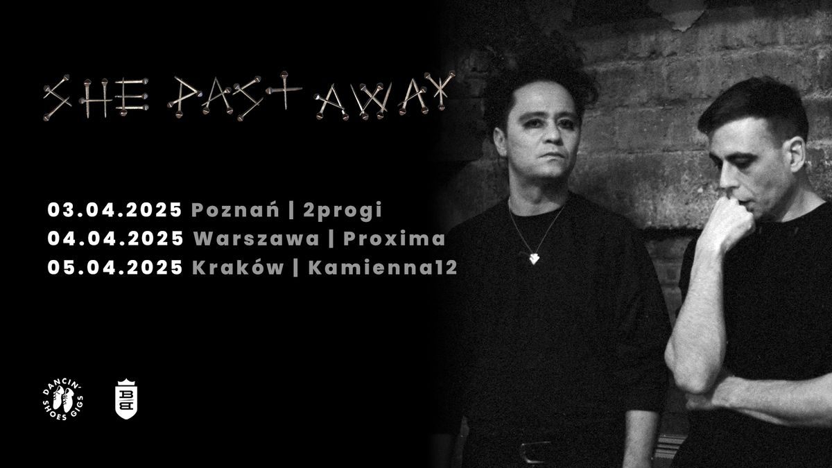 SHE PAST AWAY \u2022 03.04.2025 \u2022 2progi, Pozna\u0144