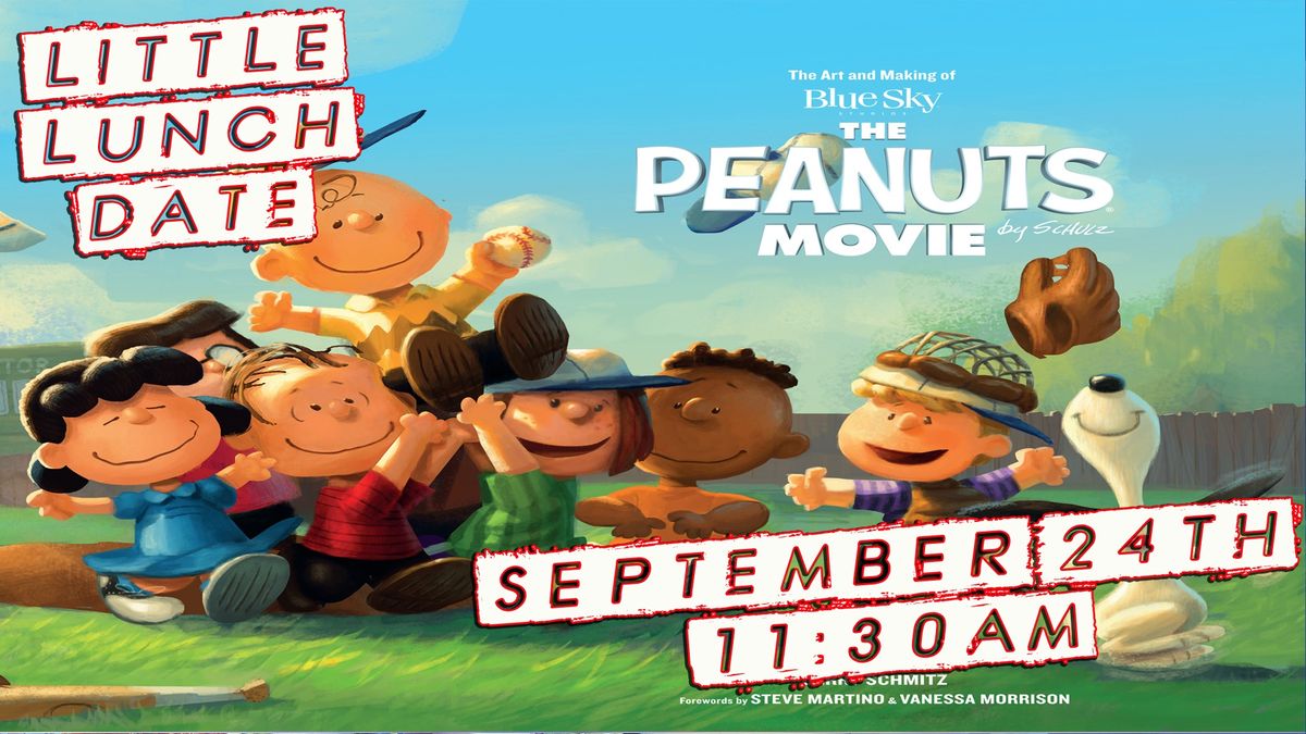 LITTLE LUNCH DATES!!--THE PEANUTS MOVIE!!!