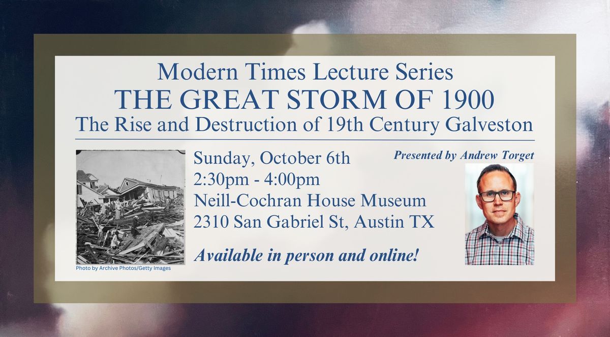 Modern Times | The Great Storm of 1900: The Rise and Destruction of 19th Century Galveston