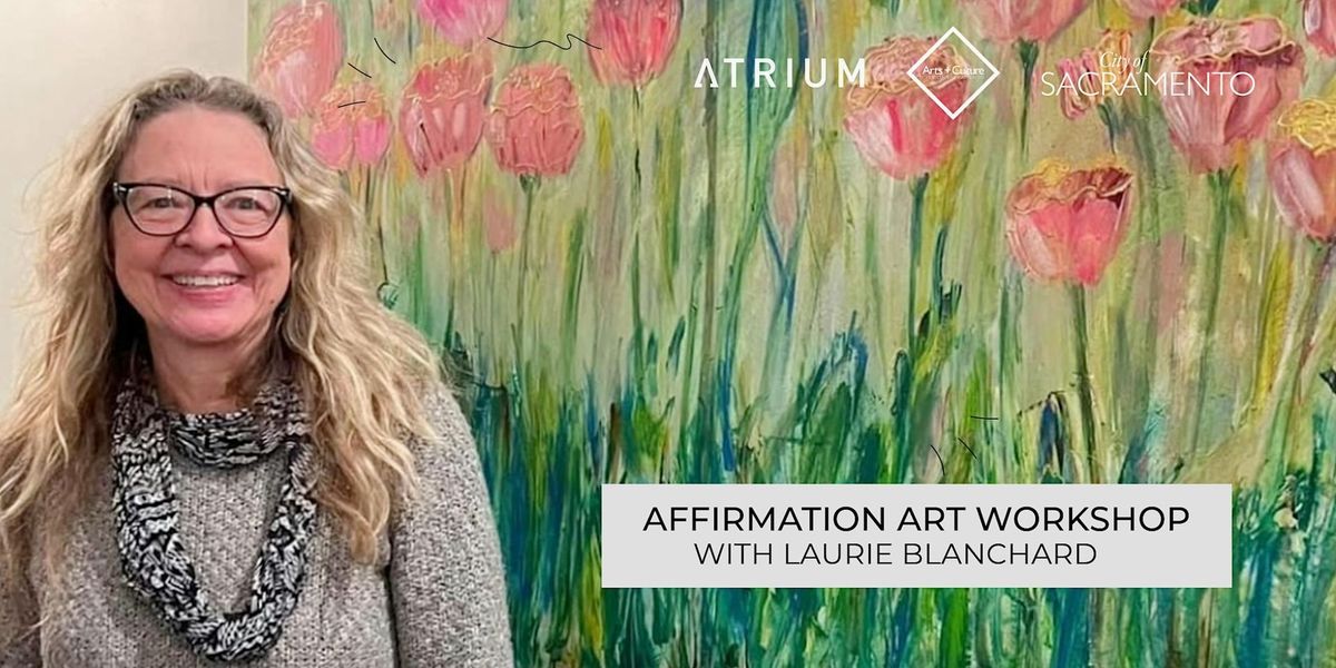 Affirmation Art Workshop with Laurie Blanchard