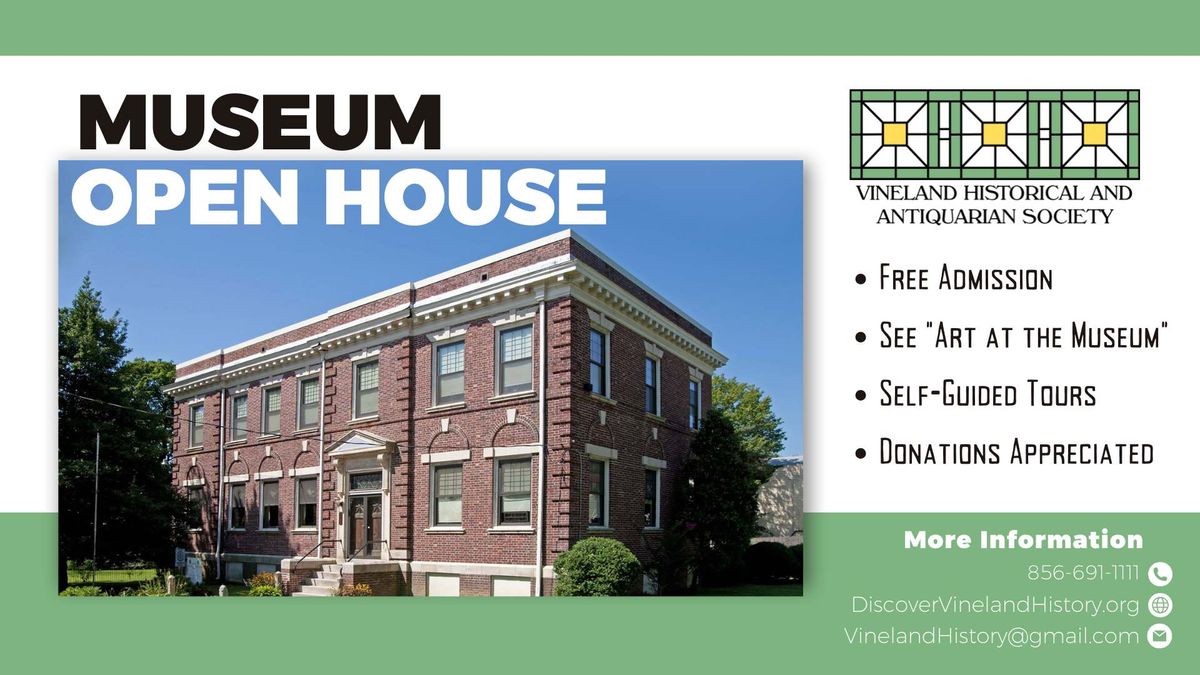 Vineland Historical Society Museum Open House