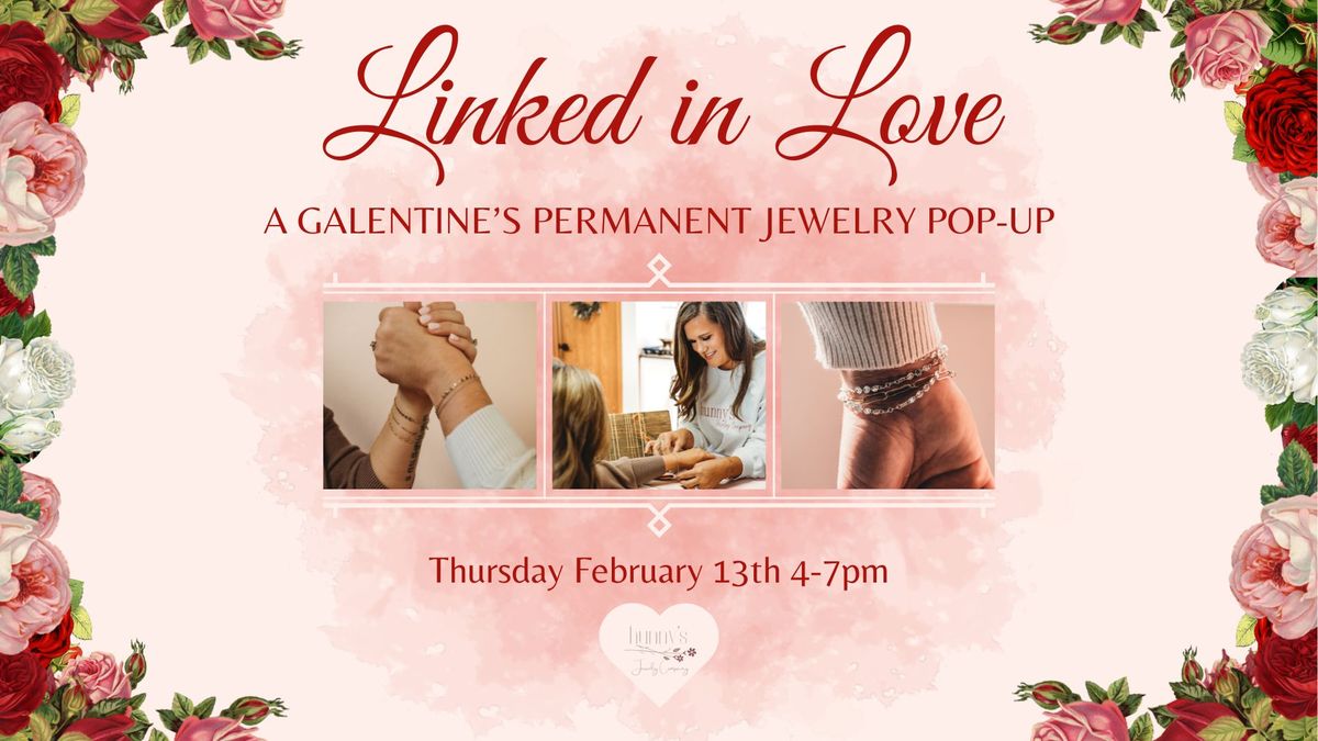 Linked in Love - A Galentine's Permanent Jewelry Pop-Up