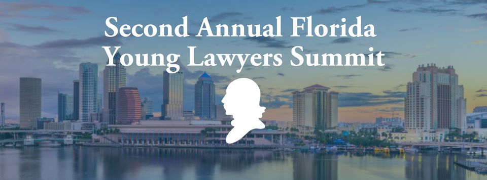 Second Annual Florida Young Lawyers Summit