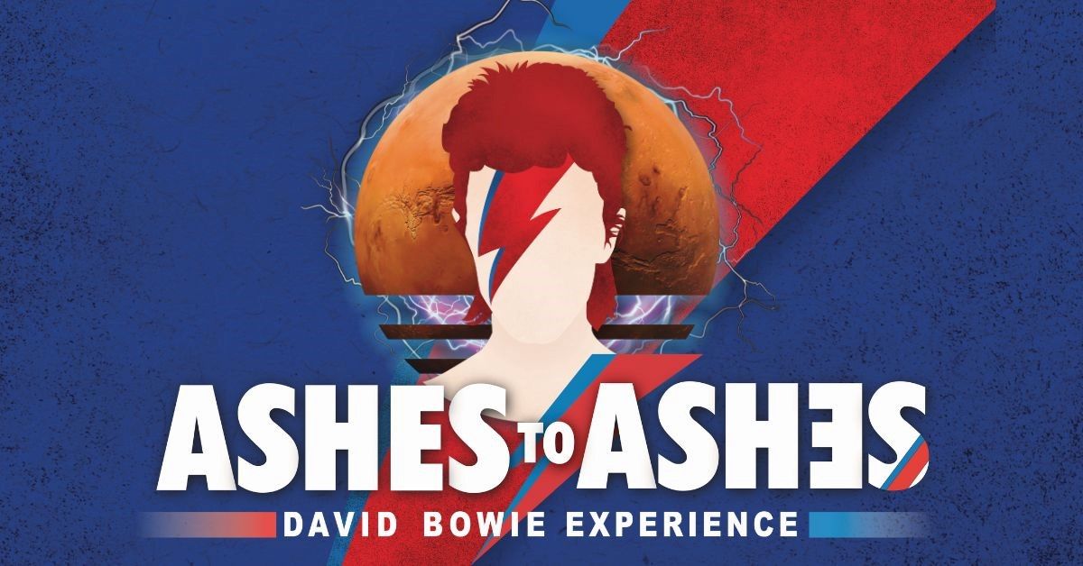 Ashes To Ashes: David Bowie Experience