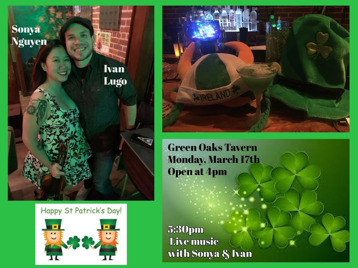 St Patrick's Day with Sonya Nguyen & Ivan Lugo at Green Oaks Tavern 