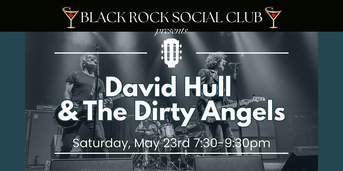 David Hull & The Dirty Angels Live at Black Rock Social Club