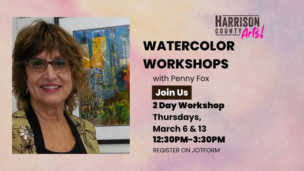 Watercolor Workshop w\/Penny Fox - March 2DAY Series