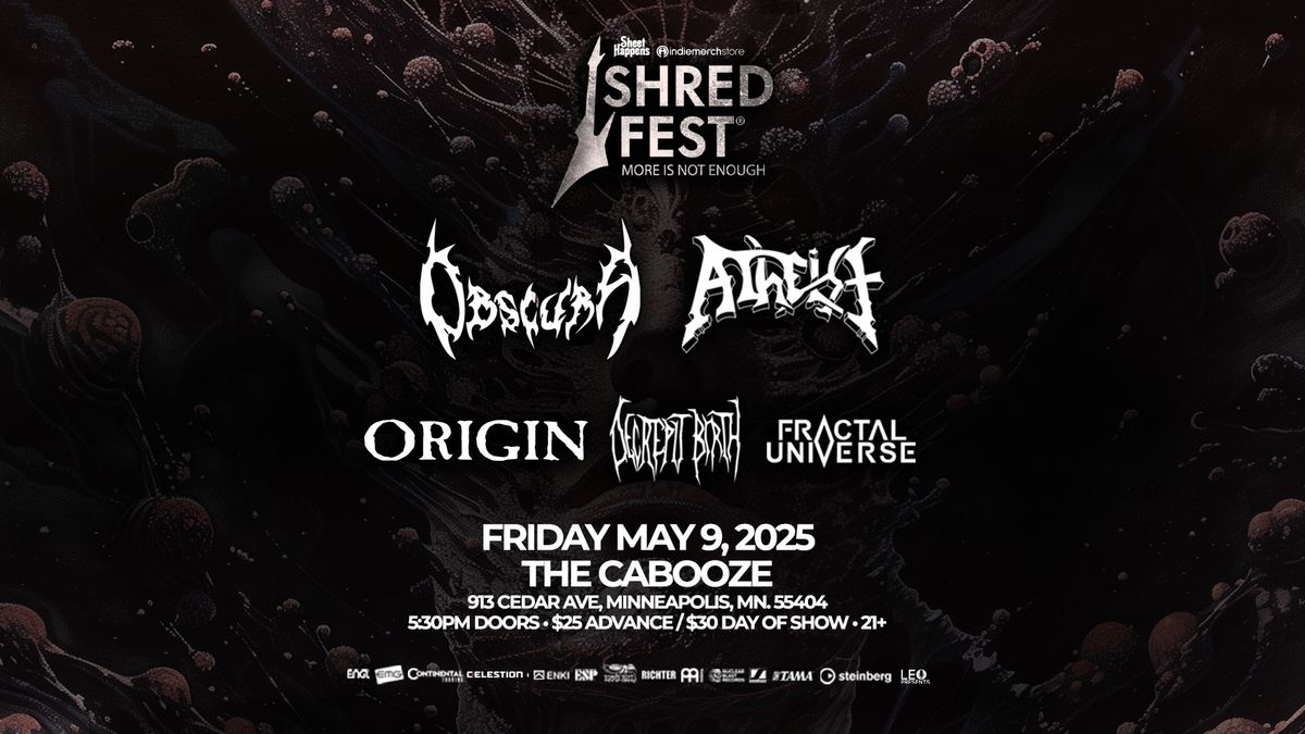 Shred Fest w\/ OBSCURA, ATHEIST, ORIGIN, DECREPIT BIRTH, FRACTAL UNIVERSE in Minneapolis