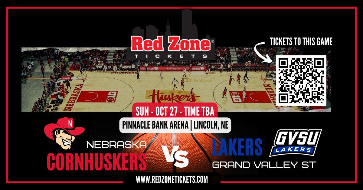 Nebraska Men's Basketball vs Grand Valley State - TIME TBA