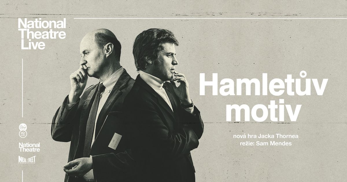 Hamlet\u016fv motiv | NT Live ve Sv\u011btozoru