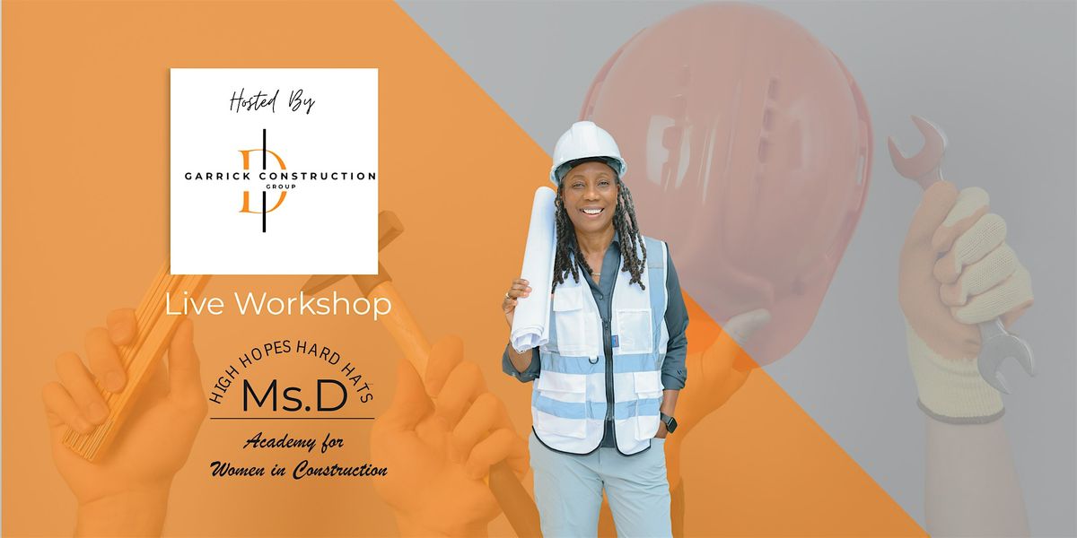 DGarrick Construction Group Presents: Live Workshop for Women in South FL