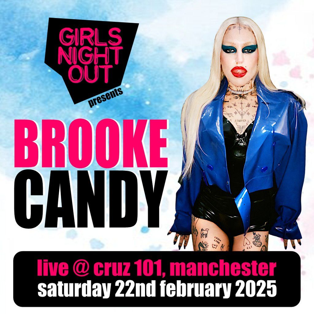 Girls Night Out presents Brooke Candy LIVE!