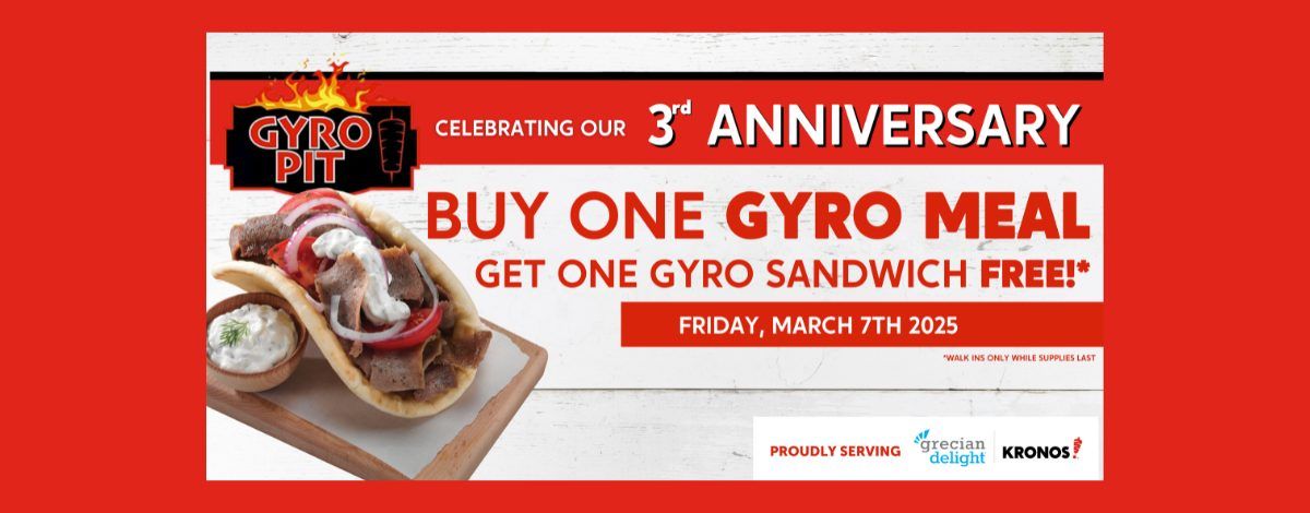 BOGO FREE GYROS - 3 YEAR ANNIVERSARY