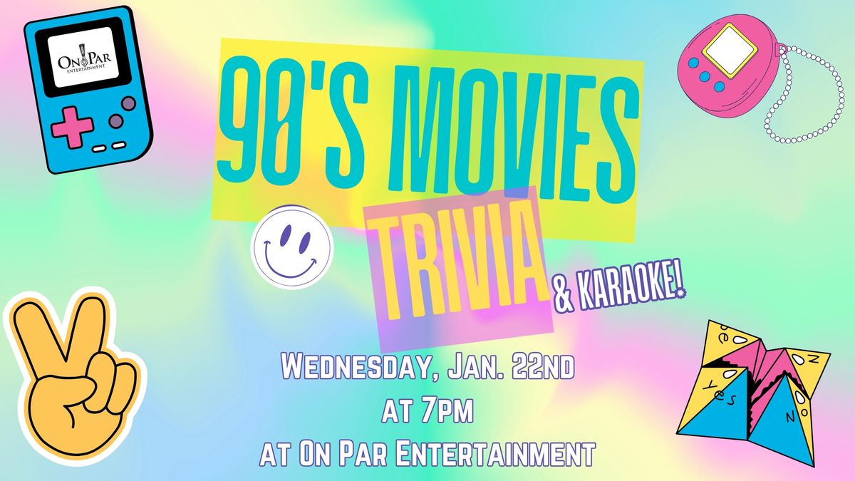 90's Movies Trivia and Karaoke Night at On Par Entertainment