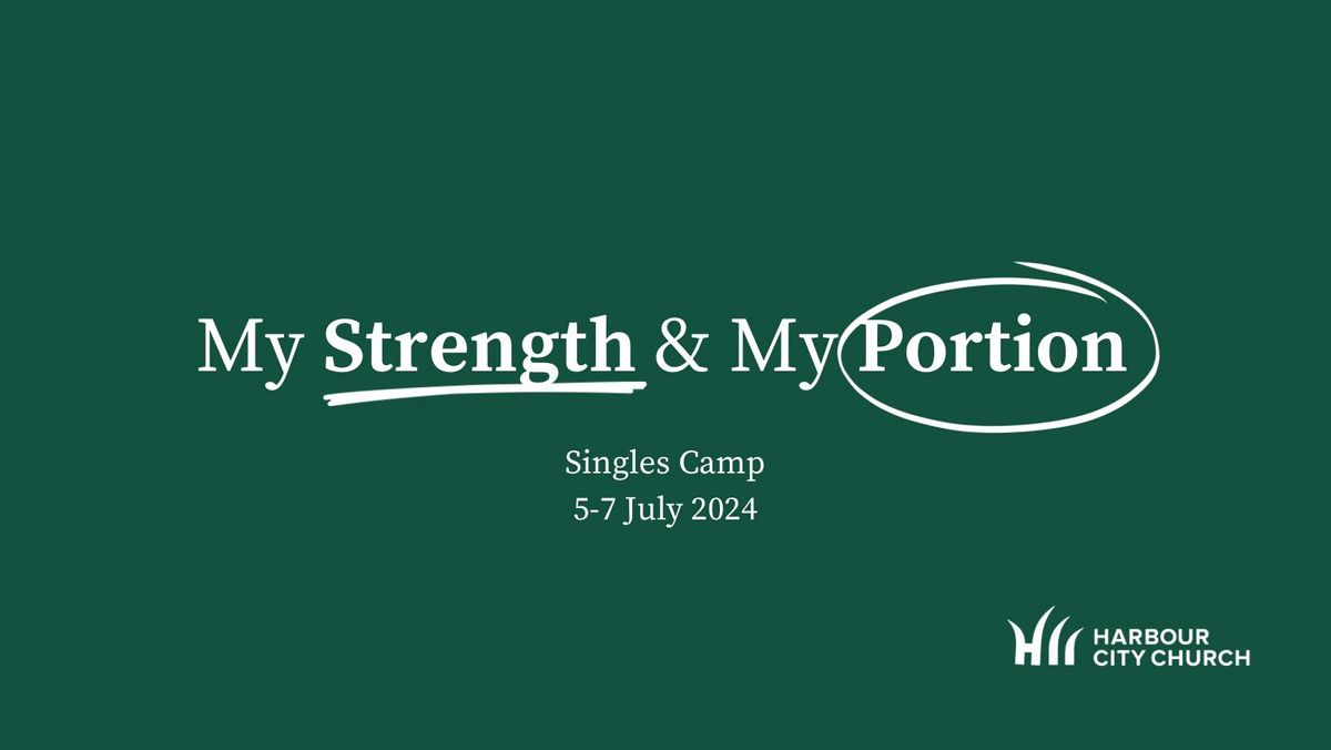 My Strength & My Portion || HCC Singles Camp 2024