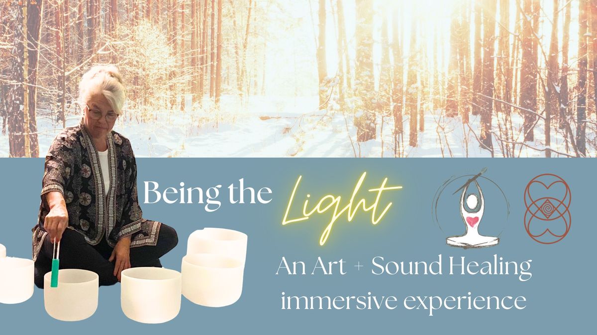 Being the Light: Art + Sound Bath